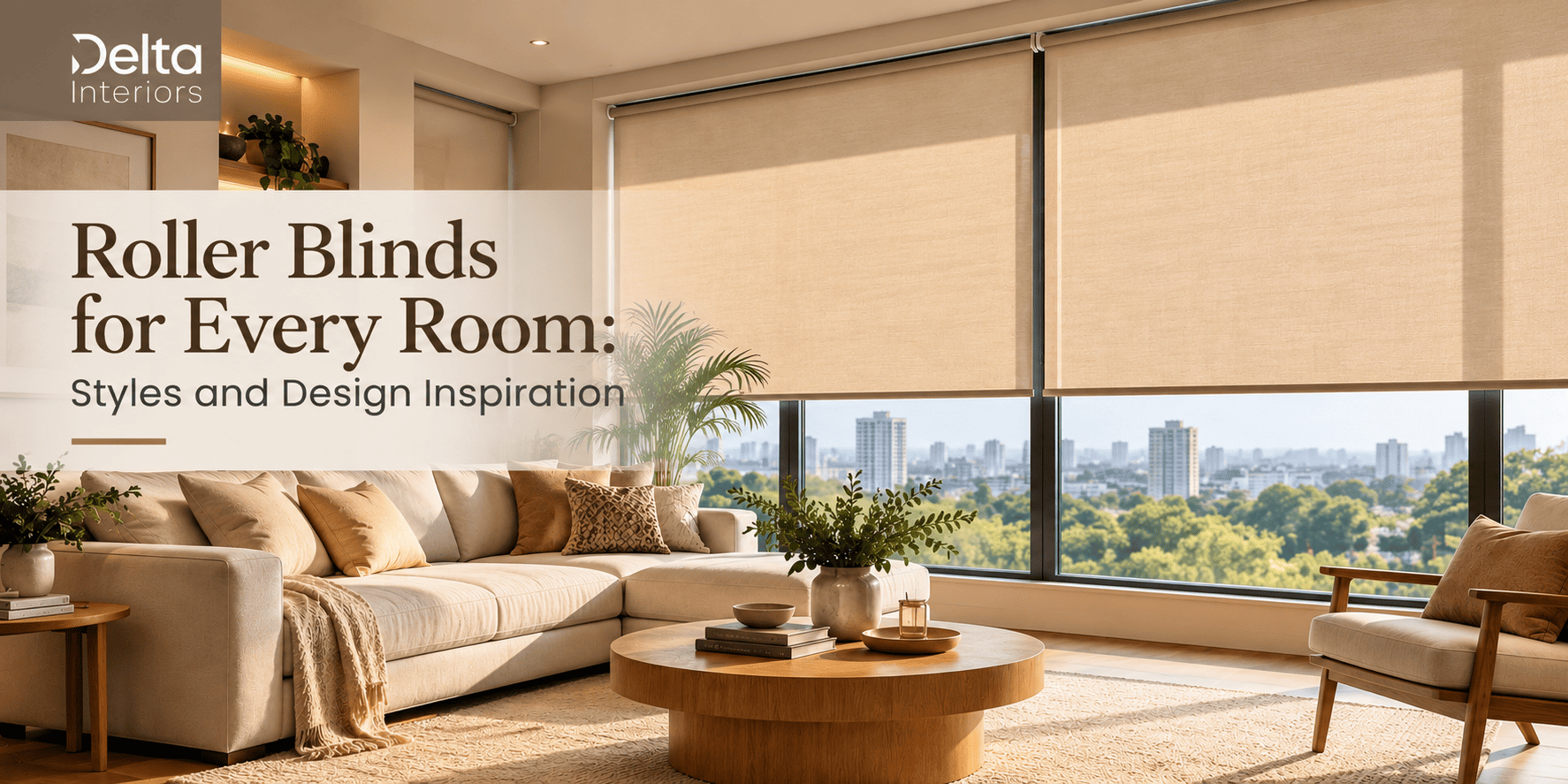 Delta Interiors_ Roller Blinds for Every Room